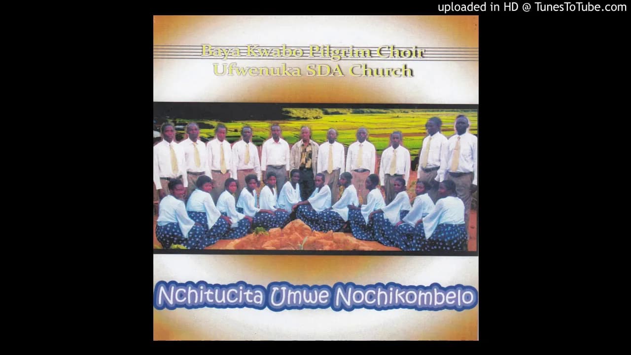 Baya Kwabo Pilgrim Choir Ufwenuka SDA Church - Chitucita Umwe (Official Audio)