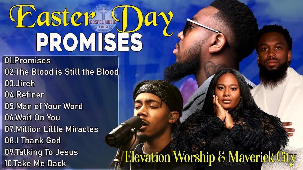Promises (feat. Joe L Barnes & Naomi Raine) | Maverick City Music | TRIBL ,Top Easter Gospel songs