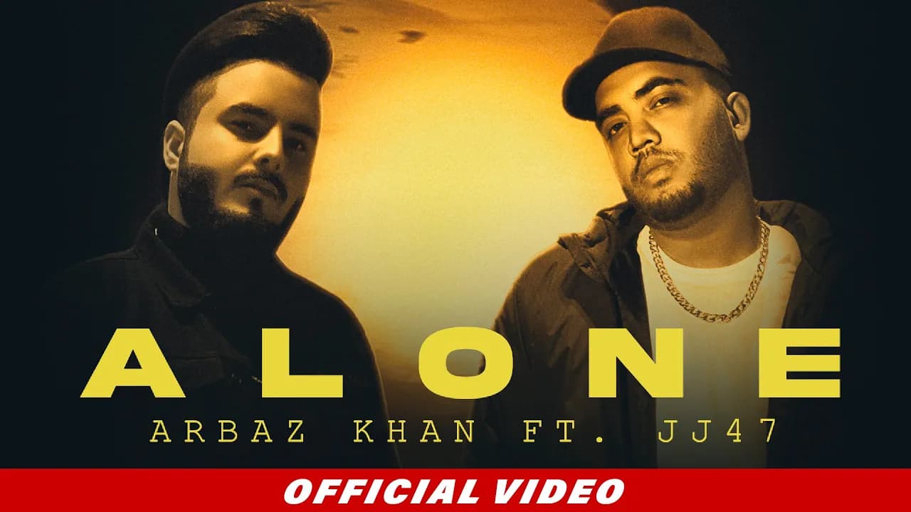 Arbaz Khan - Alone ft. JJ47 (Official Video)