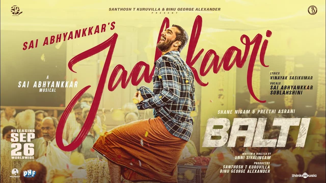 Jaalakaari | Balti | Shane Nigam, Preethi | Unni | @SaiAbhyankkar |Santhosh T Kuruvilla| Binu George