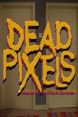 Dead Pixels S2