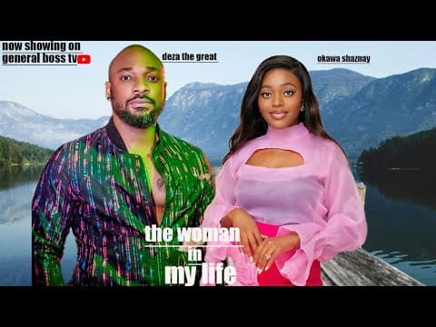 THE WOMAN IN MY LIFE / DEZA THE GREAT OKAWA SHAZNAY ROSELING ANIETIE